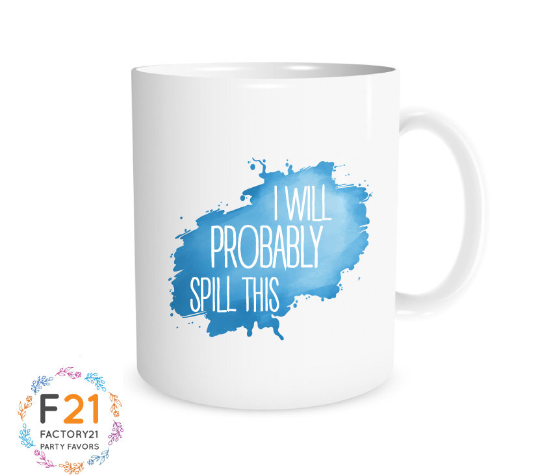 https://www.factory21store.shop/wp-content/uploads/1695/66/shop-i-will-probably-spill-this-mug-factory21-party-favors-at-the-official-leagues-brands_0.png